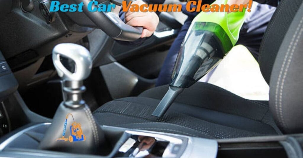 Best Car Vacuum Cleaner for 2025: Ultimate Cleaning Power for Every Vehicle 2 Best Car Vacuum Cleaner 1 https://vacuumi.com/best-car-vacuum-cleaner/